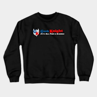 Offical GeekKnight Logo on Darl Colored Shirts Crewneck Sweatshirt